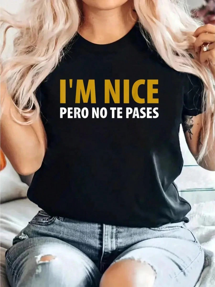 Camiseta I'm Nice Pero No Te Pases